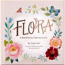 Yoojin Kim "Flora. A Botanical Pop-Up Book"